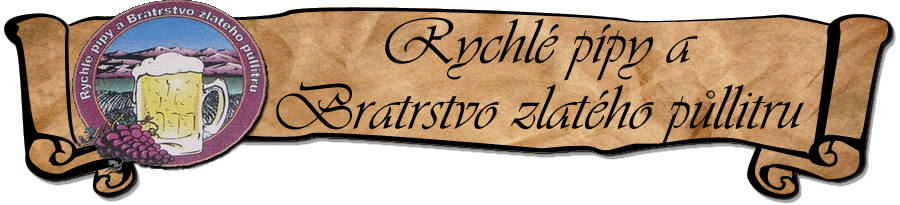 Rychlé pípy a Bratrstvo zlatého půllitru